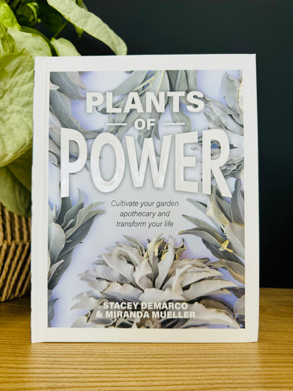 Plants of Power | Cultivate your garden apothecary and transform your life